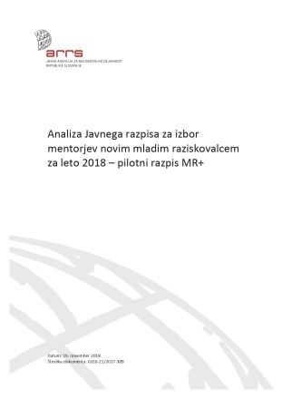 Analiza Javnega razpisa za izbor mentorjev novim mladim raziskovalcem za leto 2018 – pilotni razpis MR+